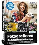 Fotografieren - Die Fotoschule für Einsteiger