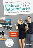 Einfach fotografieren mit Jenny & Basti: So macht...